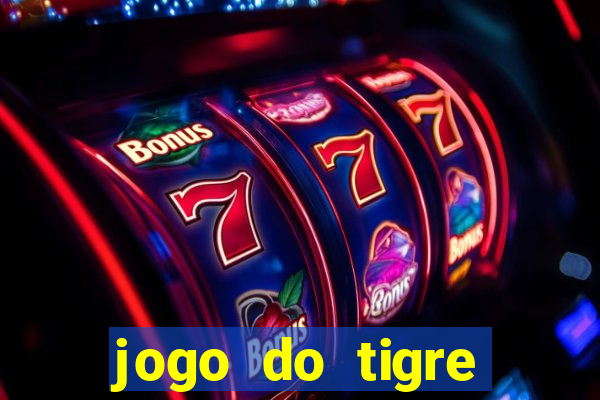 jogo do tigre ganha dinheiro mesmo